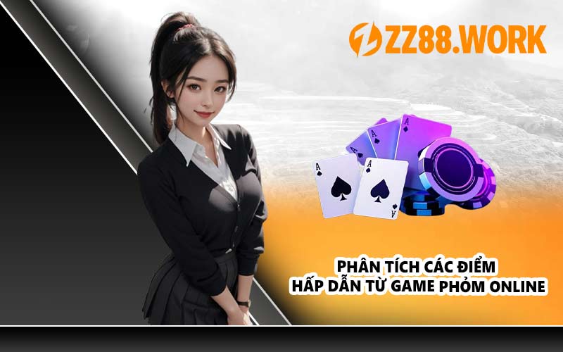 Phân tích các điểm hấp dẫn từ game Phỏm Online