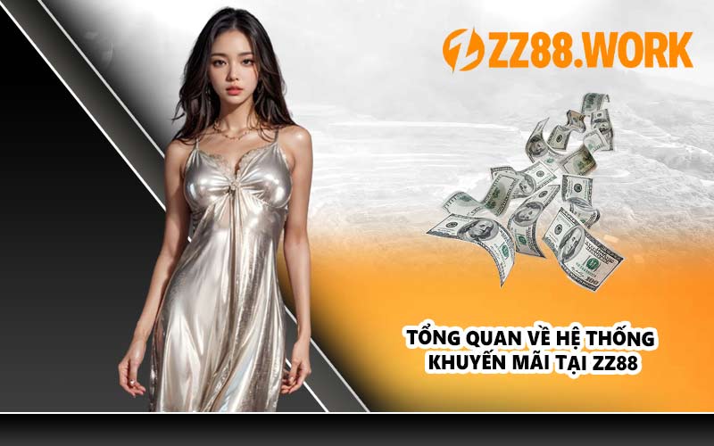Tổng quan về hệ thống khuyến mãi tại ZZ88