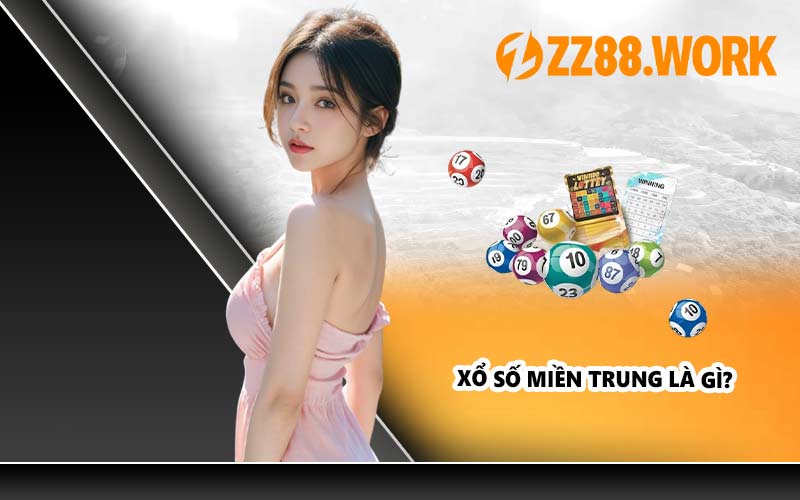 Xổ số miền Trung là gì?